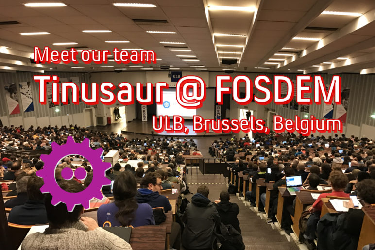 Tinusaur Team at FOSDEM